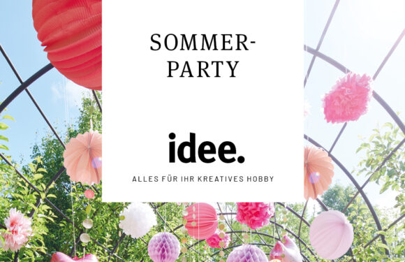 idee. Creativmarkt – Sommerparty – Juli/August 2022