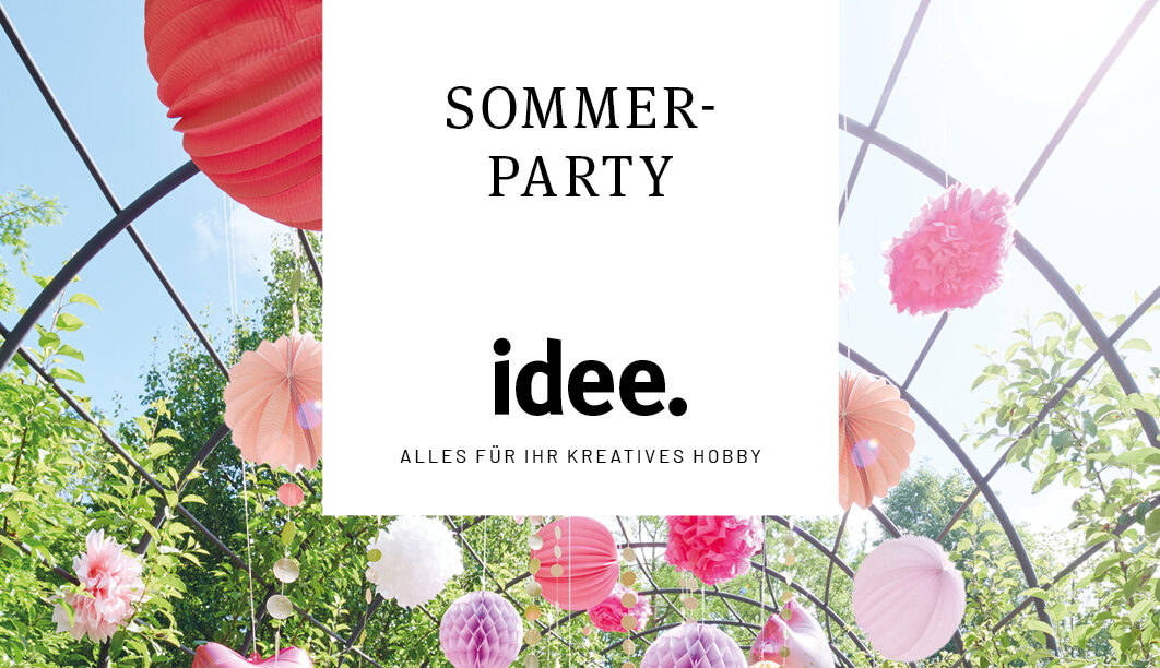 idee. Creativmarkt – Sommerparty – Juli/August 2022